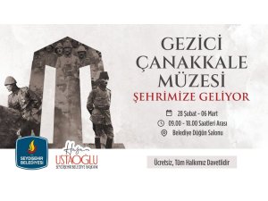 ÇANAKKALE GEZİCİ MÜZESİ SEYDİŞEHİR’ DE ZİYARETÇİLERİNİ AĞIRLAYACAK